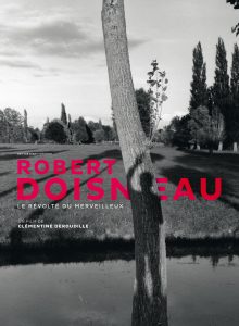 Robert Doisneau, le révolté du merveilleux - Affiche