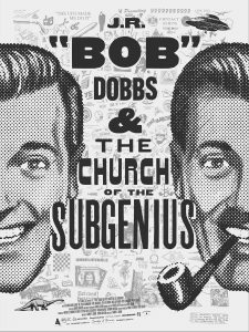 J.R. Bob Dobbs and the Church of the SubGenius - Poster