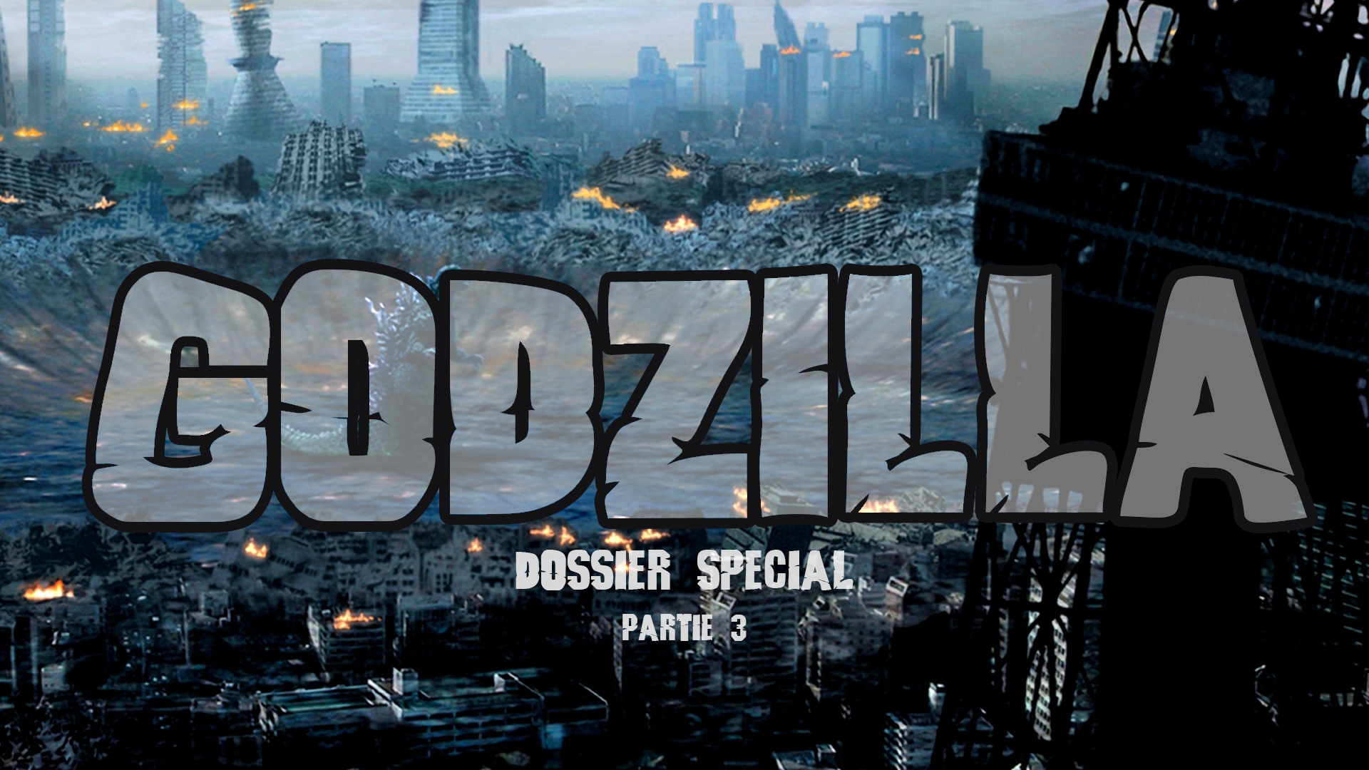 Dossier Godzilla - Part 3 - Une