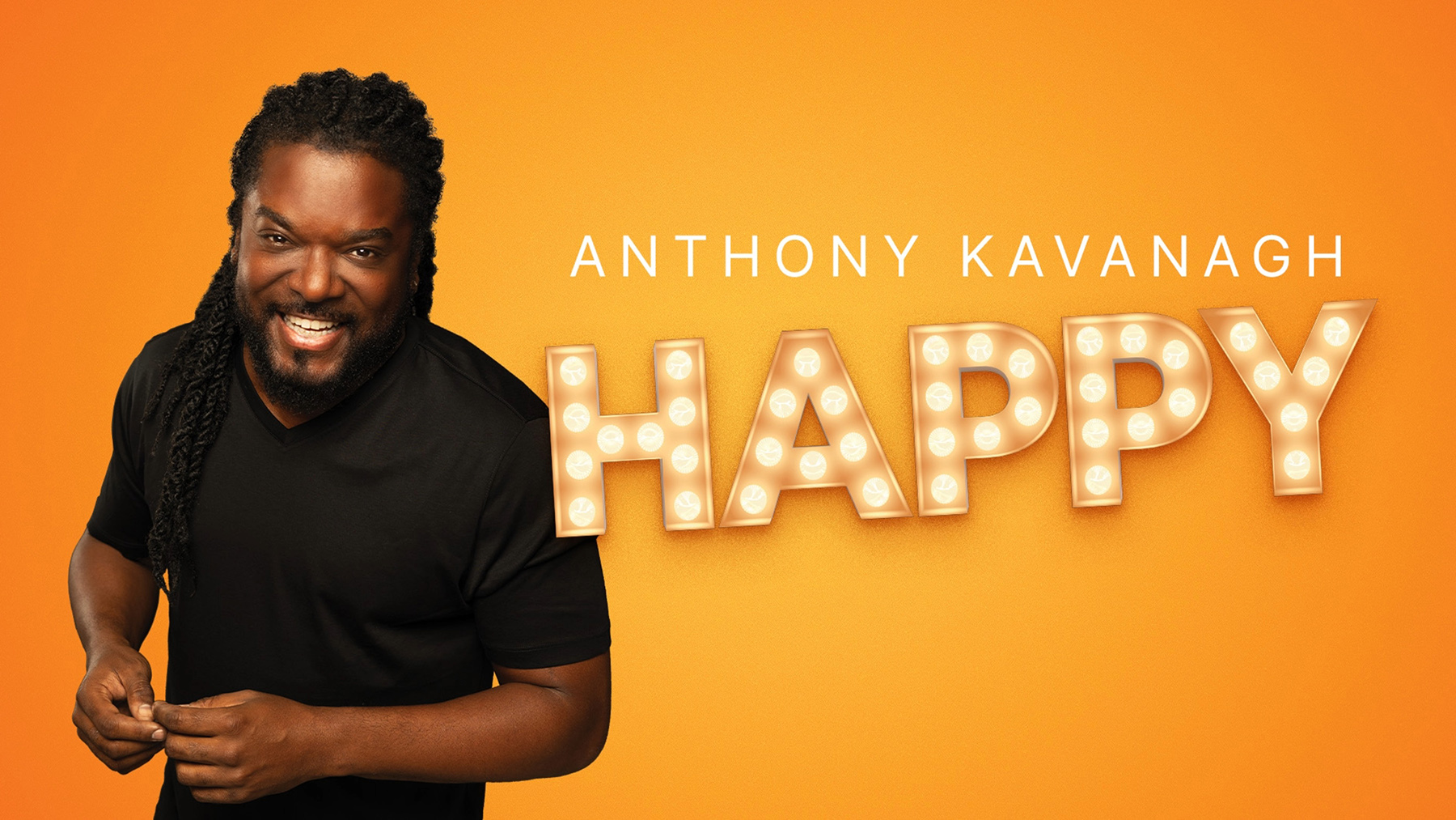 ANTHONY KAVANAGH HAPPY