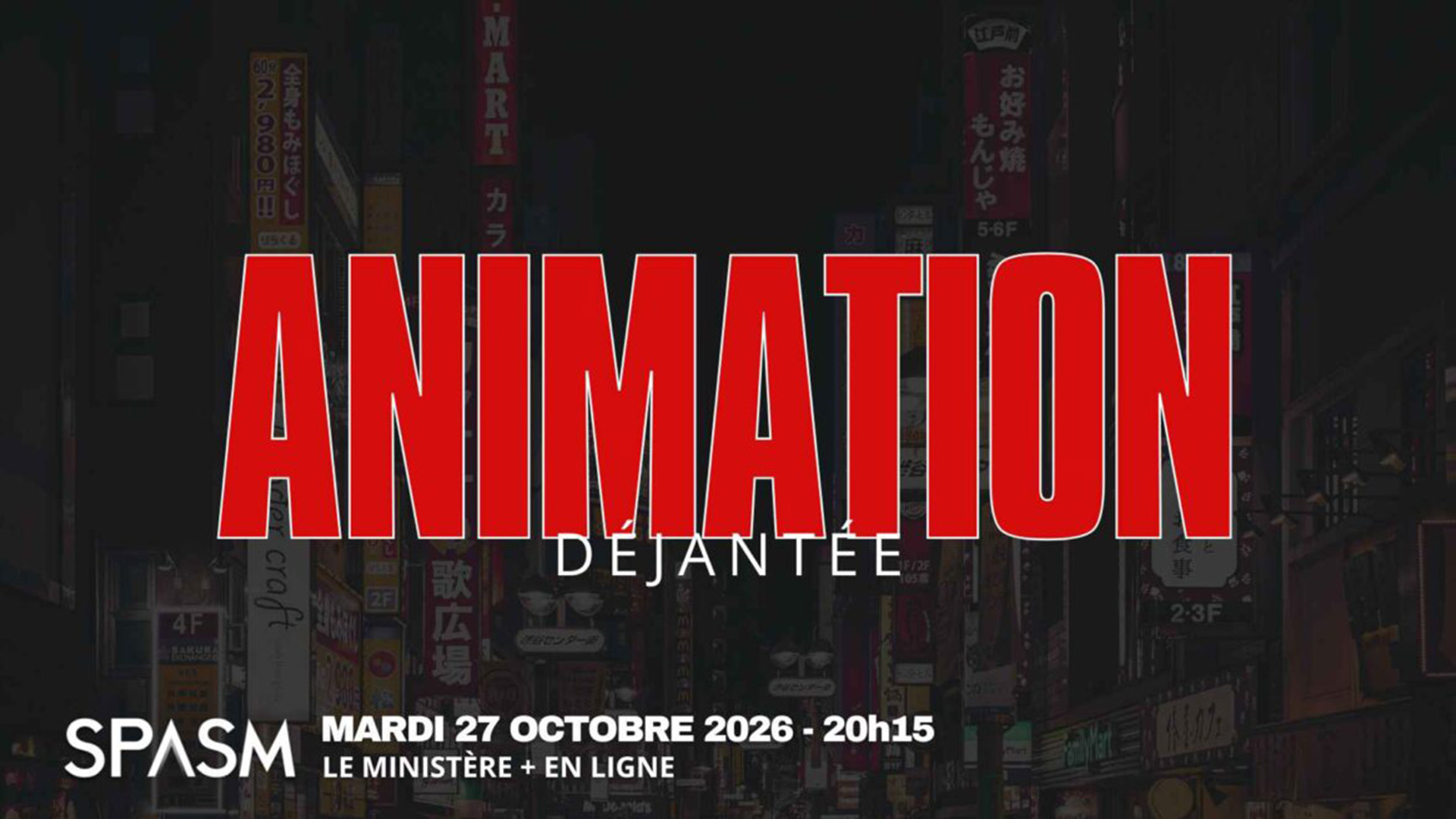 Spasm 2026 Animation déjantée - Une