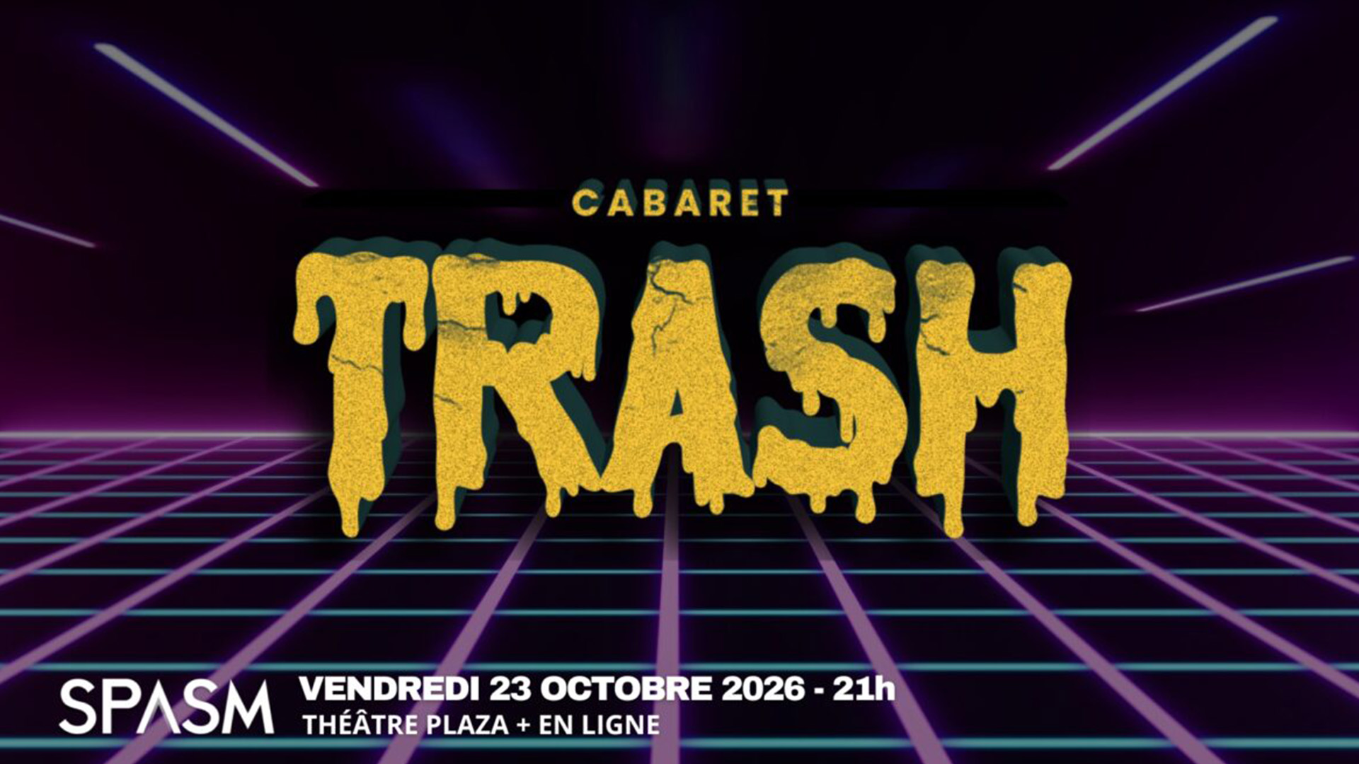 Spasm 2026 - Cabaret trash - Une