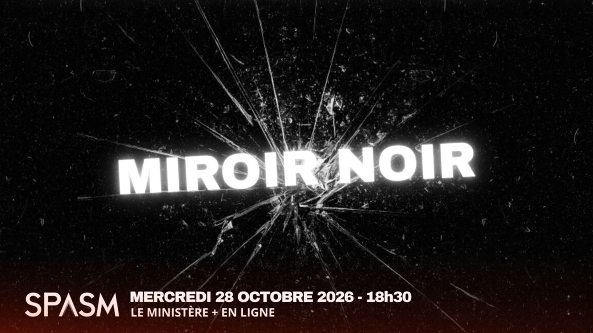 Spasm 2026 Miroir noir - Une